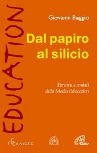 Dal papiro al silicio. Percorsi e ambiti della Media Education