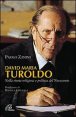 David Maria Turoldo - Nella storia religiosa e politica del Novecento