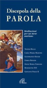 Discepola della Parola. Meditazioni per un mese mariano
