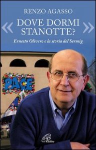 &laquo;Dove dormi stanotte?&raquo; Ernesto Olivero e la storia del Serming
