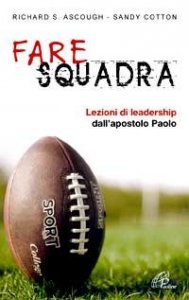 Fare squadra. Lezioni di leadership dall'apostolo Paolo