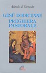 Ges&ugrave; dodicenne. Preghiera pastorale