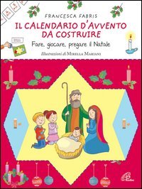 Il calendario d'Avvento da costruire. Fare, giocare, pregare il Natale