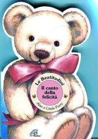 Il canto della felicit&agrave;. Le beatitudini