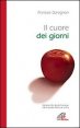 Il cuore dei giorni. Pensieri quotidiani per gustare la vita