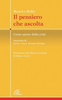Il pensiero che ascolta. Come uscire dalla crisi