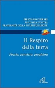 Il respiro della terra. Poesia, pensiero, preghiera