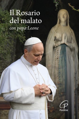 Il rosario del malato con papa Leone