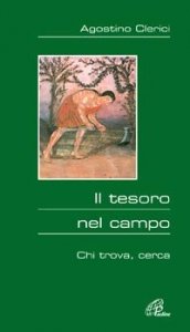 Il tesoro nel campo. Chi trova, cerca
