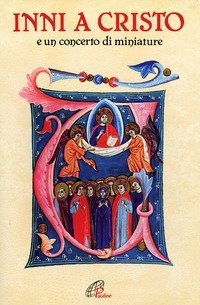 Inni a Cristo. E un concerto di miniature