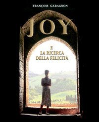 Joy e la ricerca della felicit&agrave;