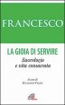 La gioia di servire. Sacerdozio e vita consacrata