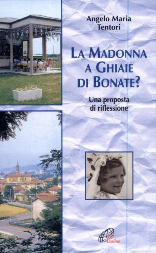 La Madonna a Ghiaie di Bonate? Una proposta di riflessione