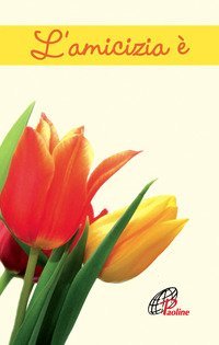 L'amicizia &egrave;