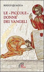 Le piccole donne dei Vangeli