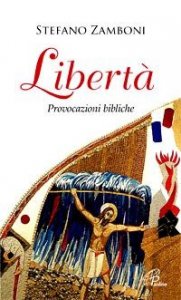 Libert&agrave; provocazioni bibliche