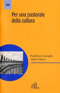 Per una pastorale della cultura