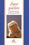 Saper guardare. I pi&ugrave; bei racconti di Anthony De Mello