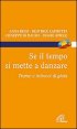 Se il tempo si mette a danzare - Trame e intrecci di gioia