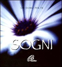 Sogni. Un dono per te