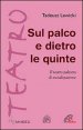 Sul palco e dietro le quinte - Il teatro palestra di socializzazione