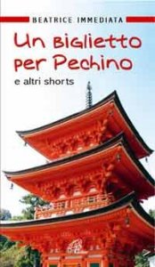 Un biglietto per Pechino e altri shorts