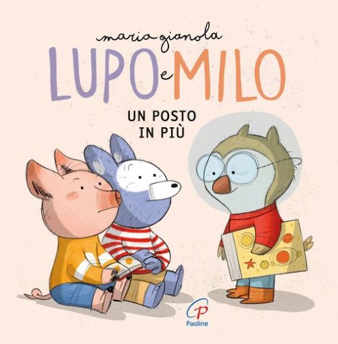 Un posto in pi&ugrave;. Lupo e Milo