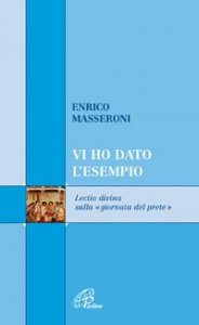 Vi ho dato l'esempio. Lectio divina sulla &laquo;giornata del prete&raquo;