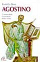 Agostino. L'instancabile ricercatore della verit&agrave;