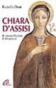 Chiara d'Assisi. Il ramoscello forte di Francesco