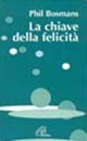 La chiave della felicit&agrave;