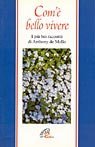 Com'&egrave; bello vivere. I pi&ugrave; bei racconti di Anthony De Mello
