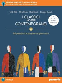Classici Nostri Contemporanei. Nuovo Esame Di Stato. Per Le Scuole Superiori. Con E-book. Con Es...