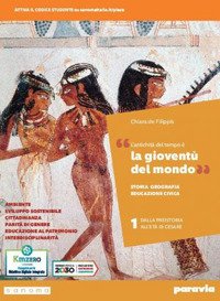 Gioventu' Del Mondo. Storia, Geografia, Educazione Civica. Con Italia, Europa, Mondo, Lezioni Di...