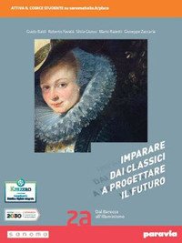 Imparare Dai Classici A Progettare Il Futuro. Con Antologia Della Divina Commedia. Per Le Scuole...