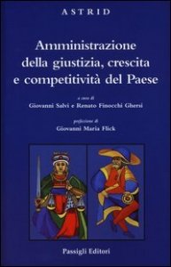 Amministrazione della giustizia, crescita e competitivit&agrave; del Paese