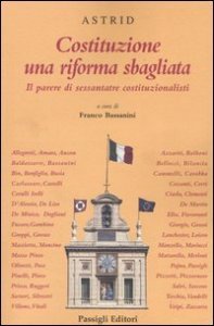 Costituzione una riforma sbagliata - Il parere di sessantatre costituzionalisti