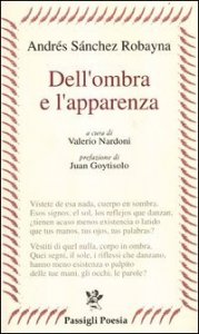 Dell'ombra e l'apparenza. Testo spagnolo a fronte