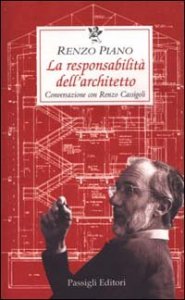 La responsabilit&agrave; dell'architetto. Conversazione con Renzo Cassigoli