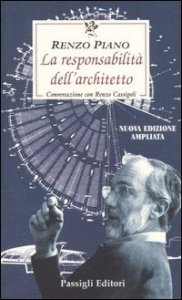 La responsabilit&agrave; dell'architetto. Conversazione con Renzo Cassigoli