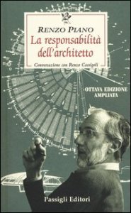 La responsabilit&agrave; dell'architetto. Conversazione con Renzo Cassigoli