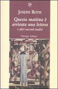 Questa mattina &egrave; arrivata una lettera e altri racconti inediti