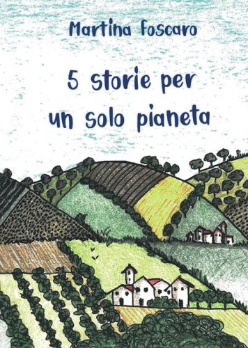 5 storie per un solo pianeta