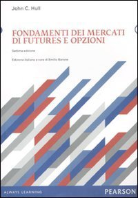 Fondamenti dei mercati di futures e opzioni