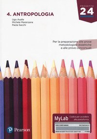Antropologia. Per la preparazione alle prove metodologico-didattiche e alle prove concorsuali. Ediz. Mylab