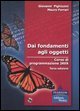 Dai fondamenti agli oggetti - Corso di programmazione Java. Con CD-ROM