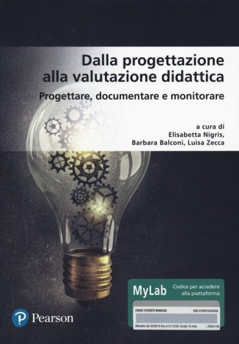 Dalla progettazione alla valutazione didattica. Progettare, documentare, monitorare. Ediz. MyLab