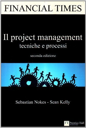 Il project management - Tecniche e processi