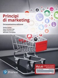 Principi di marketing. Ediz. Mylab
