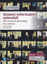 Sistemi informativi aziendali. ERP e sistemi di data analysis. Ediz. Mylab